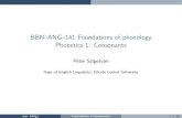 BBN–ANG–141 Foundations of phonology Phonetics 1: …seas3.elte.hu/foundations/01.pdf · BBN–ANG–141 Foundations of phonology Phonetics 1: Consonants ... manner of articulation