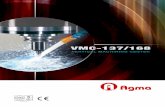 VMC-137/168 - Agma · 1 VMC-137 VERTICAL MACHINING CENTER • AGMA hardened-way machines are designed for rigidity and heavy-duty cutting. The machine structures are exclusively made