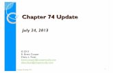 Chapter 74 Update - Cooper    74 Update    Scully, P.C. 1 Chapter 74 Update July 24, 2013 2013 R. Brent Cooper Diana L. Faust brent.cooper@  diana.faust@