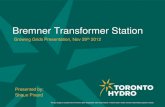 Bremner Transformer Station - Toronto Hydro · Bremner Transformer Station Growing Grids Presentation, Nov 29th 2012 Presented by: Shaun Pinard. 2 | Bremner TS, Growing Grids …