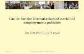Guide for the formulation of national employment policiesed_emp/@emp... · Guide for the formulation of national employment policies ... the policy formulation phase •Chapter 5: