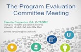 The Program Evaluation Committee Meeting - APPD · The Program Evaluation Committee Meeting Pamela Carpenter, BA, C-TAGME Manager, Pediatric Education Enterprise University of Utah,
