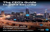 The CEO’s Guide to Data Security - AT&T Business · AT&T ybersecurity Insights The O’s uide to ata ecurity 1 The CEO’s Guide to Data Security Protect your data through innovation