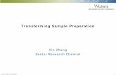 Xin Zhang Senior Research Chemist - Waters Corporation€¦ · ©2015 Waters Corporation 1 Transforming Sample Preparation . Xin Zhang . Senior Research Chemist