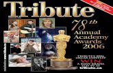 Tribute’s 2006 win Adams, Catherine Keener, Frances McDormand, Rachel Weisz, Michelle Williams 26 Best Director Nominees George Clooney, Paul Haggis, Ang Lee, Bennett Miller, Steven