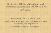 Dosimetric Effects of Couchtop and Immobilization …amos3.aapm.org/abstracts/pdf/87-22847-326454-102501.pdfDosimetric Effects of Couchtop and Immobilization Devices (AAPM TG 176)