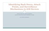 Identifying Back Doors, Attack Points, and Surveillance ... · Points, and Surveillance Mechanisms in iOS Devices . ... Apple is well aware of these components, ... Attack Points,