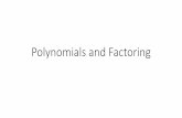 Polynomials and Factoring - Ms. Griggs - Homemsmgriggs.weebly.com/uploads/5/5/4/8/55483585/polyn… ·  · 2017-03-15Adding and Subtracting Polynomials Objective: To classify, add,