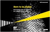 How leading CIOs are preparing for a digital transformation · 1 orn to be digital Born to be digital How leading CIOs are preparing for a digital transformation Self-assessment
