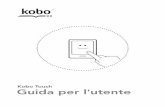 Manuale utente di Kobo Touchdownload.kobobooks.com/magento/userguides/downloads/Kobo...Il tuo eReader proverà a connettersi a una rete Wi-Fi. Questa operazione potrebbe richiedere