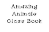 Lesson 22- Amazing Animals Class Book · Polar Bear What is a polar bear’s fur like? Why is it white? Draw a picture of a polar bear’s habitat: