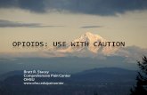 OPIOIDS: USE WITH CAUTION - Oregon Health & … USE WITH CAUTION Brett R. Stacey ... (1):12 ‐ 4, 1995 Feb. ... Endo Pharmaceuticals markets oxymorphonein the United States as OpanaPublished
