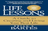 More Praise for - Life Lessonslifelessonsthebook.com/media/Life_Lessons_free_chapter.pdf · More Praise for LIFE LESSONS “This wonderful book will inspire you to set bigger goals