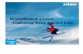 Broadband China, Lighting Your Smart Life 20110909 - ZTE · In 2011, the new market shares o f ZTE SGSN and GGSN equipment in China Mobile reached 22% and 10% respectively. China