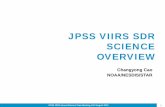 JPSS VIIRS SDR SCIENCE OVERVIEW - National … · Geolocation CPM transition web and DBMS interface 7. DNB VROP (702 + 705) calibration reanalysis 8. Solar diffuser surface roughness