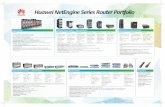 Huawei NetEngine Series Router Portfolio - Area X · Huawei NetEngine Series Router Portfolio ... • Prefect E2E MPLS solution: ... • 128*100G port or 768*10G port per Chassis