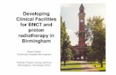 Developing Clinical Facilities for BNCT and proton radiotherapy in Birmingham ·  · 2010-12-06Developing Clinical Facilities for BNCT and proton radiotherapy in Birmingham ... Trial