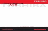 TOSHIBA A60 Series - Notebook Manuals · TOSHIBA TOSHIBA A60 TOSHIBA A60 TOSHIBA A60 ... User's Manual TOSHIBA A60 Series vii ... TOSHIBA Technical Service and Support for more information.