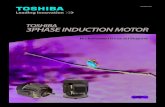 TOSHIBA 3PHASE INDUCTION MOTOR - toshiba … 3PHASE INDUCTION MOTOR ... Test IEC 60034-1 JIS C 4210 ... Break Down Torque Efficiency (%) Power Factor Rotor Inertia J