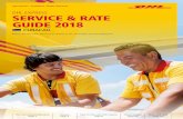 DHL EXPRESS SERVICE & RATE GUIDE 2018 · DHL EXPRESS SERVICE & RATE GUIDE 2018 ... DHL Express is the global market leader and specialist ... GoGreen Climate Neutral service