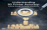 Understanding 3D Printer Accuracy - 3D Printers | 3D Printer Accuracy: Cutting Through the Smoke and Mirrors ho sells the most accurate 3D printers? Are accuracy and resolution the