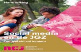 Social media en de JGZ - het Nederlands netwerk voor ... · PDF file3.5 Werkplezier 17 4. AAN DE SLAG! 19 ... Wij danken hen hartelijk voor hun bijdrage en wensen hen veel succes met