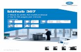 bizhub 367 - KONICA MINOLTA Europe · bizhub 367 Communication centre with 36 ppm b/w. Standard Emperon™ print controller with PCL 6 (PCL 5 + XL 3.0), PostScript 3, PDF 1.7, XPS