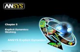 ANSYS Explicit Dynamics - TUTORIALS...Explicit Dynamics: Meshing ANSYS Explicit Dynamics Explicit Dynamics: Meshing 1-2 ANSYS, Inc. Proprietary 2009 ANSYS, Inc. All rights reserved