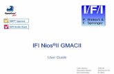 IFI Nios®II GMACII · Easily integrated into Nios II systems using SOPC Builder Avalon interface for Nios II processor Independent clock domains for Nios II and GMACII