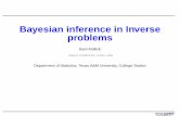 Bayesian inference in Inverse problems - Rice …jrojo/4th-Lehmann/slides/Mallick.pdfBayesian approach A natural mechanism for regularization in the form of prior information Can handle