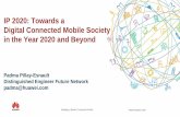 IP 2020: Towards a Digital Connected Mobile Society in the ... · Building a Better Connected World IP 2020: Towards a Digital Connected Mobile Society in the Year 2020 ... The EPC/RAN