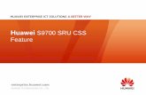 Huawei S9700 SRU CSS Feature - ActForNet S970… · Simplifying configuration and management ... form a logical switch. Huawei CSS is the same as: ... Commands must be used to enable