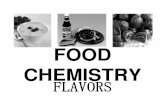 FOOD CHEMISTRY FLAVORS - Soegijapranata Catholic …sintak.unika.ac.id/staff/blog/uploaded/5812002253/files/kimmia... · i.e. Carrots California-most flavorm ost ... Factors : pH,