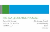 THE TAX LEGISLATIVE PROCESS - IFA Deutschland2... · The Tax Legislative Process . ... −Tax imposed on a business entity’s cash revenues minus cash outflows ... – Accounting