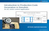 Introduction to Production Code Generation in Simulink …ewh.ieee.org/.../20131019/MotorControl-Simulink-to-Code-Matrhworks.pdf · © 2013 The MathWorks, Inc.1 Introduction to Production