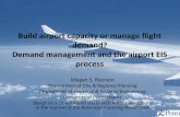 Build airport capacity or manage flight demand? Demand ... · Build airport capacity or manage flight demand? Demand management and the ... of aircraft delays at Logan over the ...