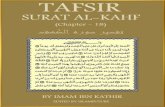 Tafsir Surat Al-Kahf (Chapter – 18) Tafsir of Surat Al-Kahf (Chapter - 18) Which was revealed in Makkah What has been mentioned about the Virtues of this Surah and the first and
