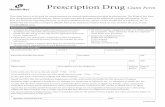 This claim form is to be used for reimbursement on covered ... · Prescription Drug Claim Form ... and submit an itemized pharmacy receipt that includes the same ... I further represent