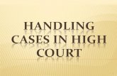 HANDLING CASES IN HIGH COURT - hcmripa.gov.in OF DOCUMENT IN HIGH COURT Vakalatnama ... Case must be registered in format No.2 ... HANDLING CASES IN HIGH COURT