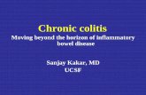 Moving beyond the horizon of inflammatory bowel … · Chronic colitis Moving beyond the horizon of inflammatory bowel disease Sanjay Kakar, MD UCSF
