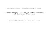 Investment Policy Statement of Labor Funds - blf.gov.tw Policy Statement of Labor Funds ... Reasonable managment and operation cost ... reciprocation of active and passive investment