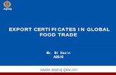 EXPORT CERTIFICATES IN GLOBAL FOOD TRADEfscf-ptin.apec.org/docs/events/export-certification-roundtable/2010... · EXPORT CERTIFICATES IN GLOBAL FOOD TRADE . Mr. Bi Kexin AQSIQ. AQSIQ.