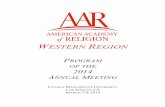 OF THE 2014 A M - American Academy of Religion, Western ... · OF THE 2014 ANNUAL MEETING LOYOLA ... Michael O’Sullivan, Interim Dean, ... I’m a Doctor, Now What?: A Panel Discussion