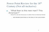 What then is this new man? This SEE REVIEW QUESTIONS …claver.gprep.org/sjochs/18th century power point review-2015.ppt.pdf · – body movements, hand gestures, voice modulation,