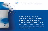 SINGLE-USE PLASTICS AND THE MARINE ENVIRONMENT · Single-use plastics and the marine environment Introduction An estimated 100,000 tonnes of plastic waste from EU countries ends up