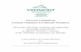 Governor’s Summit on Vermont’s Substance Use …€™s Summit on Vermont’s Substance Use Disorder Workforce Attracting, educating, retaining and supporting top quality professionals