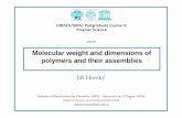 Molecular weight and dimensions of polymers and their ... weight and dimensions of polymers and their assemblies Jiří Horský Institute of Macromolecular Chemistry ASCR, Heyrovsky