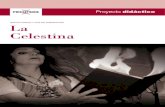 La Celestina - Inicio Celestina .pdf · siglo Xv en españa y en europa; ... Celestina: alcahueta y hechicera; conoce conjuros y fórmulas mágicas que la configuran casi como un