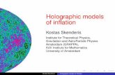Holographic models of inflation - University of Miami · Holographic universe At the end of this period we arrive at a FRW spacetime and small inhomogeneities with super-horizon correlations.