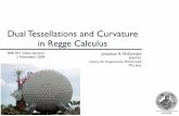 Dual Tessellations and Curvature in Regge Calculus · Dual Tessellations and Curvature in Regge Calculus Jonathan R. McDonald SFB/TR7 Institut für Angewandte Mathematik FSU Jena